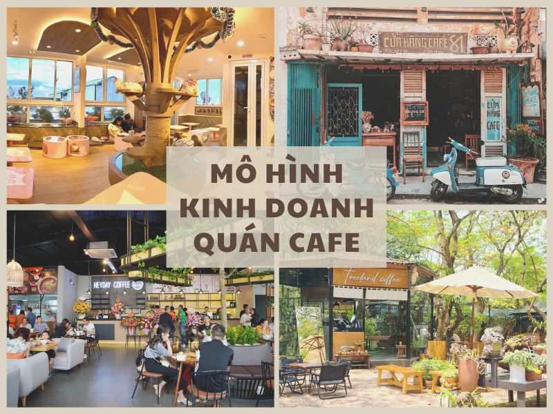 Xác Định Mô Hình Kinh Doanh Quán Cafe Phù Hợp